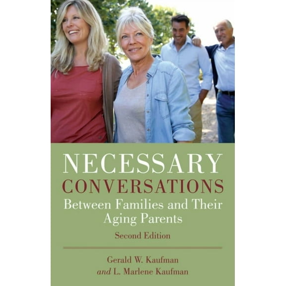 Necessary Conversations : Between Families and Their Aging Parents (Paperback)