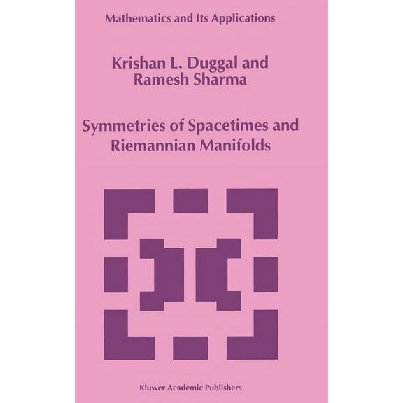 Mathematics and Its Applications Symmetries of Spacetimes and Riemannian Manifolds, Book 487, (Hardcover)