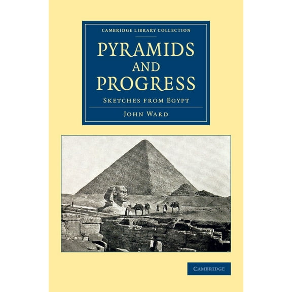 Cambridge Library Collection - Egyptolog Pyramids and Progress, (Paperback)