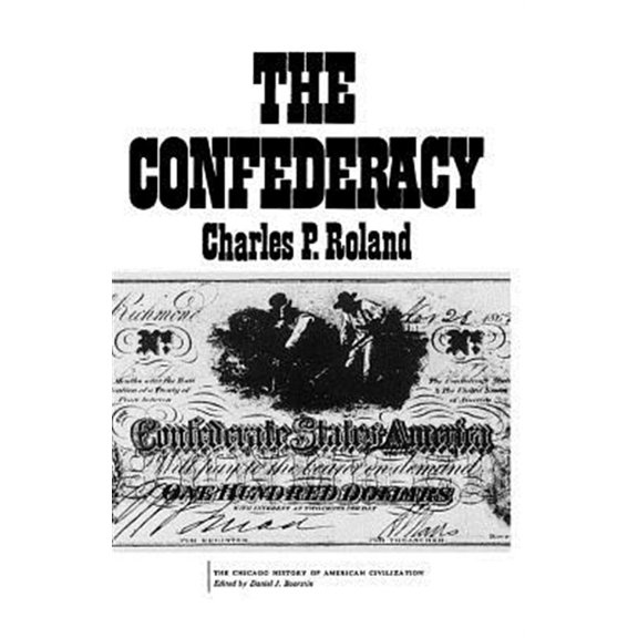 Pre-Owned The Chicago History of American Civilization: The Confederacy (Paperback)
