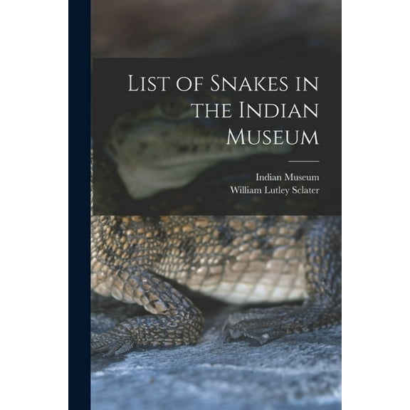List of Snakes in the Indian Museum (Paperback)