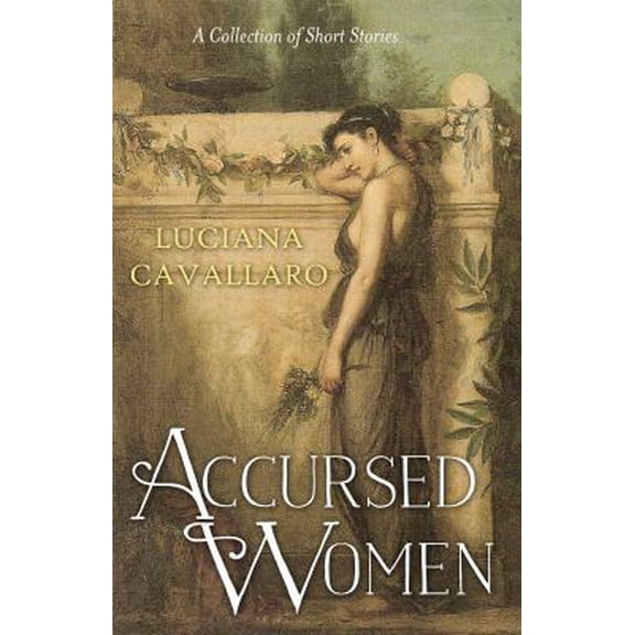 Pre-Owned Accursed Women: A Collection of Short Stories (Paperback) 0987473735 9780987473738