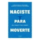 thumbnail image 1 of Naciste para moverte Diana Juliet Starrett, 1 of 2