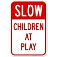 thumbnail image 1 of Slow Children At Play Red Sign, Traffic Sign, 12x18 Aluminum, 1 of 1