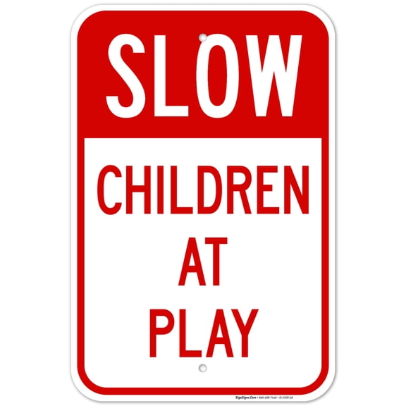 Slow Children At Play Red Sign, Traffic Sign, 12x18 Aluminum