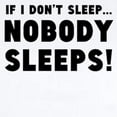 thumbnail image 2 of CafePress - If I Don’T Sleep Nobody Sleeps Body Suit - Baby Light Bodysuit, Size Newborn - 24 Months, 2 of 4