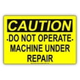 thumbnail image 1 of CAUTION Do Not Operate Machine Under Repair Alert Warning Notice Aluminum Metal 12"x18" Sign Plate, 1 of 1