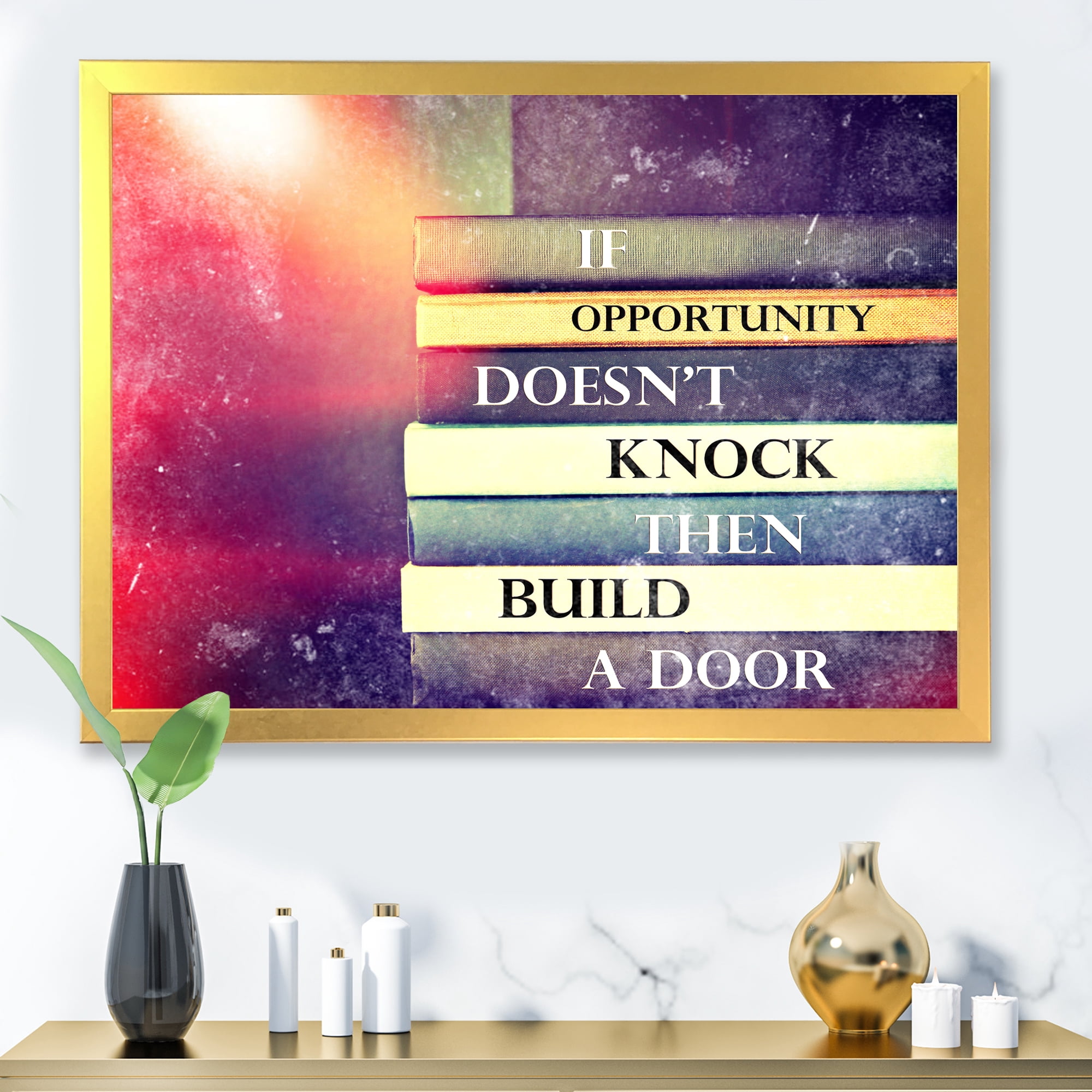 Designart 'If Opportunity Does Not Knock Build A Door On Books' Traditional Framed Art Print