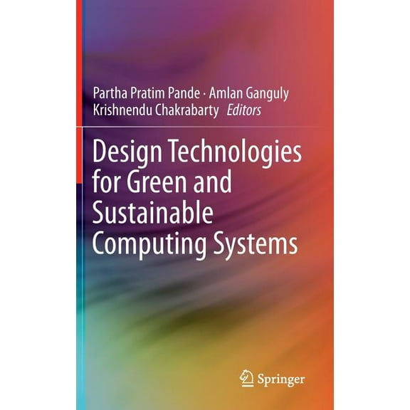 Design Technologies for Green and Sustainable Computing Systems, (Hardcover)