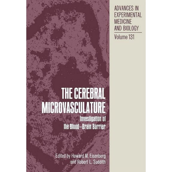 Advances in Experimental Medicine and Bi The Cerebral Microvasculature: Investigation of the Blood-Brain Barrier, Book 131, (Paperback)