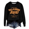 thumbnail image 4 of Telankuip Are You Fall O Ween Jesus Tops for Women Halloween Pumpkin Graphic Sweatshirts Classic Crew Neck Long Sleeve Loose Comfort Casual Pullovers for Fall Holiday Party 2026 1-Black L, 4 of 4
