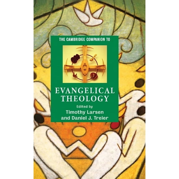 Cambridge Companions to Religion The Cambridge Companion to Evangelical Theology, (Hardcover)