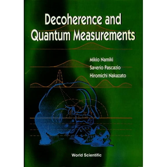 Decoherence & Quantum Measurements, (Hardcover)