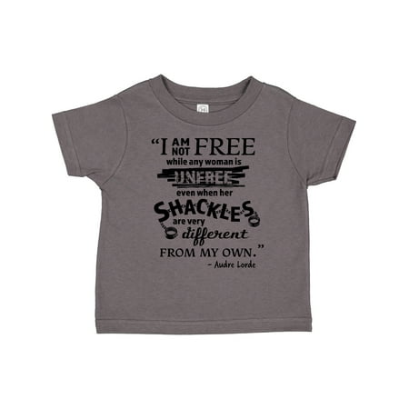 

Inktastic I Am Not Free... - Audre Lorde Quote Black History Month Gift Toddler Boy or Toddler Girl T-Shirt