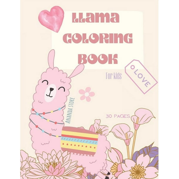 Llama Coloring Book: Llama Coloring Book for Kids: Cute Llama Coloring Book For kids 28 big, simple and fun Designs: Ages 3-8, 8.5 x 11 Inches (Paperback)
