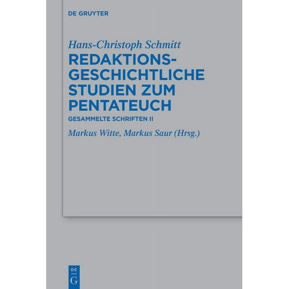 Beihefte Zur Zeitschrift FÃ¼r die Alttest Redaktionsgeschichtliche Studien Zum Pentateuch: Gesammelte Schriften II, Book 537, (Hardcover)