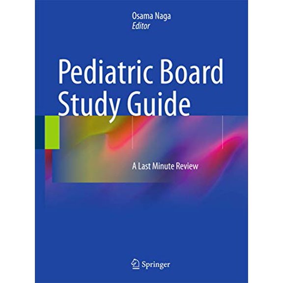 Pre-Owned Pediatric Board Study Guide : A Last Minute Review