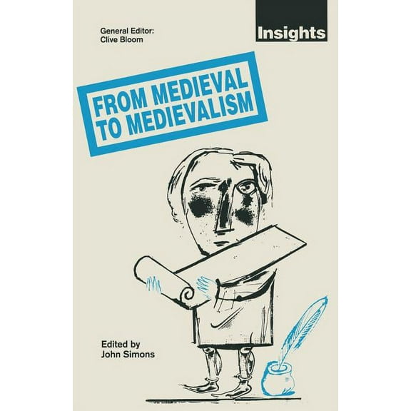 From Medieval to Medievalism, (Paperback)