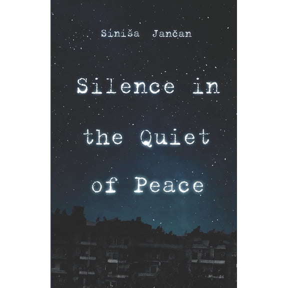 Silence in the Quiet of Peace, (Paperback)