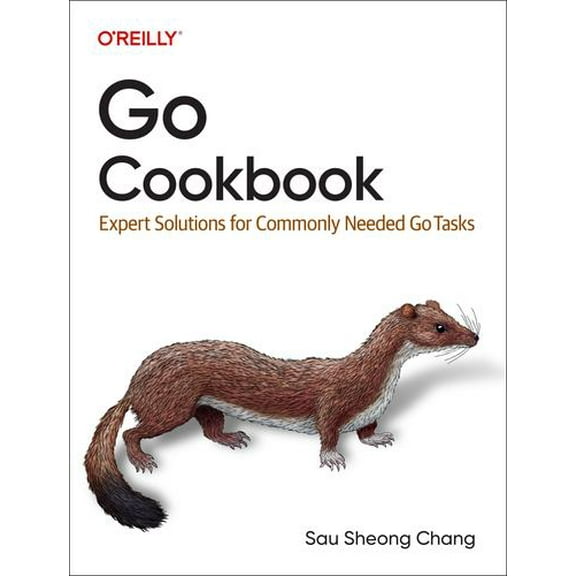 Go Cookbook: Expert Solutions for Commonly Needed Go Tasks (Paperback)