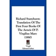 thumbnail image 1 of Richard Stanyhurst : Translation Of The First Four Books Of The Aeneis Of P. Virgilius Maro (1880) (Paperback), 1 of 1