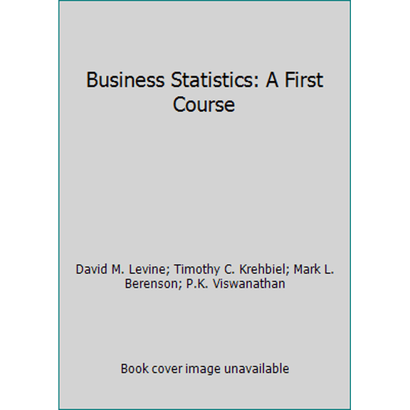 Pre-Owned Business Statistics: A First Course (Paperback) 813173157X 9788131731574