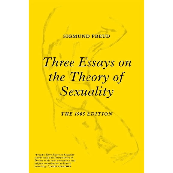 Three Essays on the Theory of Sexuality : The 1905 Edition (Paperback)