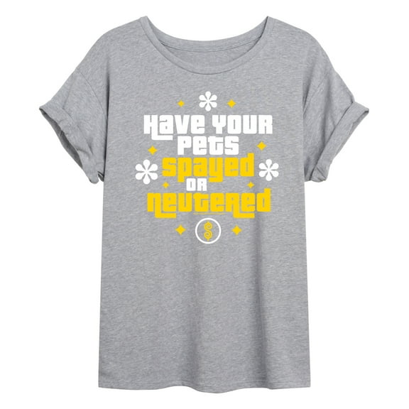 Price is Right - PETS SPAYED NEUTERED  - Womens Oversized Graphic T-shirt