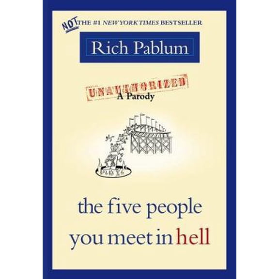Pre-Owned The Five People You Meet in Hell: An Unauthorized Parody (Hardcover) 0743279603 9780743279604