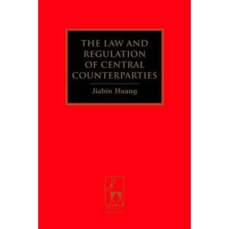 The Law And Regulation Of Central Counterparties Walmart Com