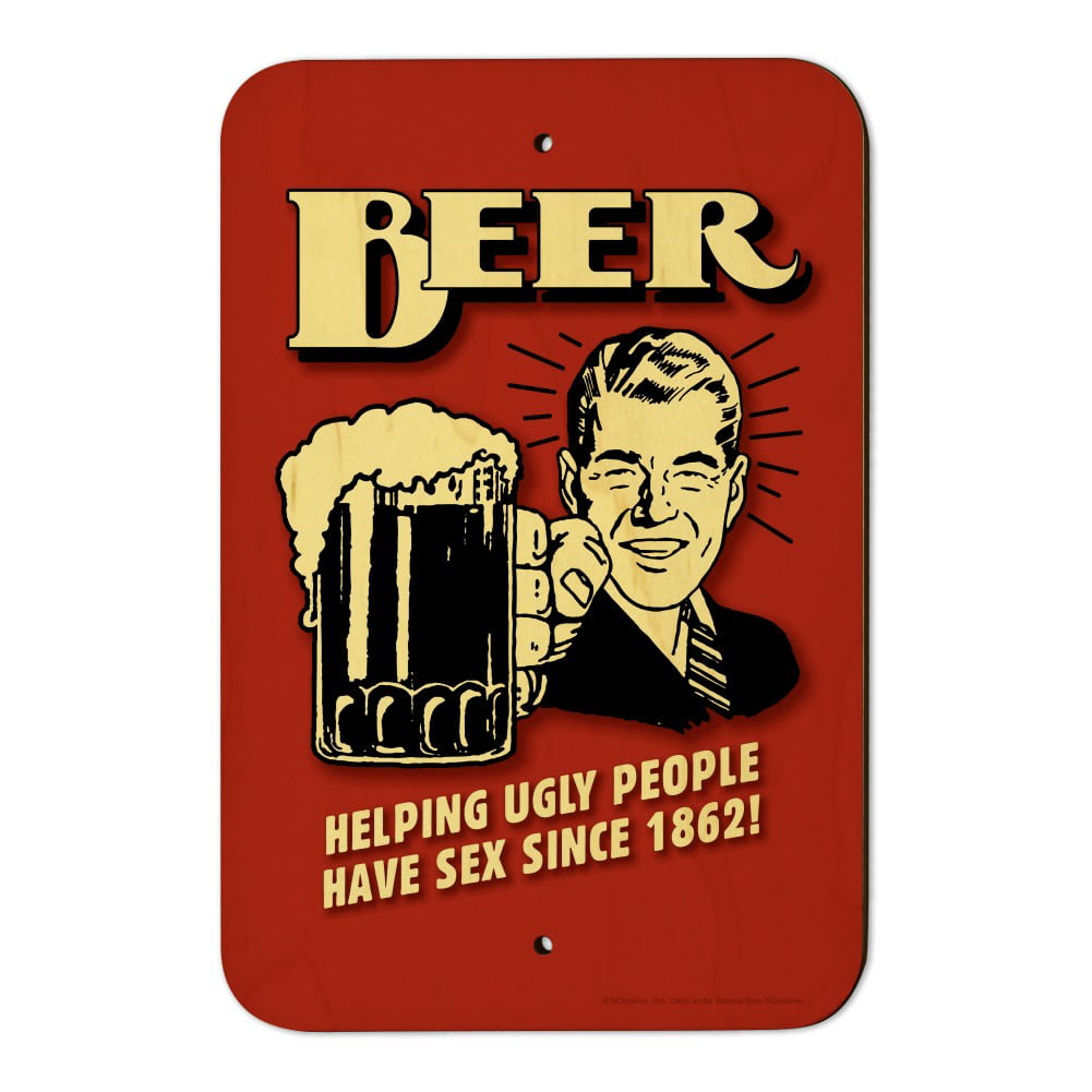 Beer Helping Ugly People Have Sex Since 1862 Funny Humor Retro Home  Business Office Sign 