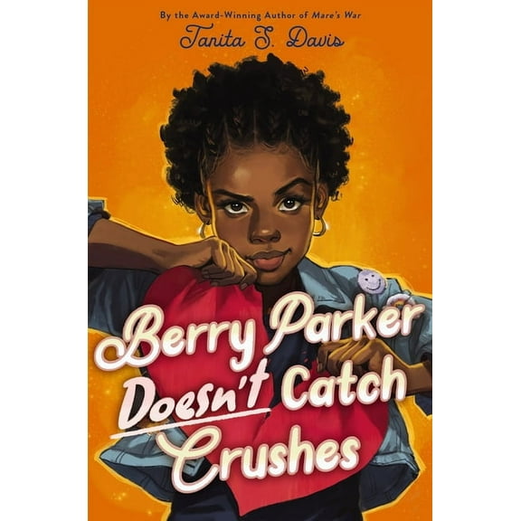 Berry Parker Doesn't Catch Crushes, (Hardcover)