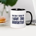 thumbnail image 3 of CafePress - You Can't Scare Me I Have Two Daughters Mugs - 11 oz Ceramic Mug - Novelty Coffee Tea Cup, 3 of 4