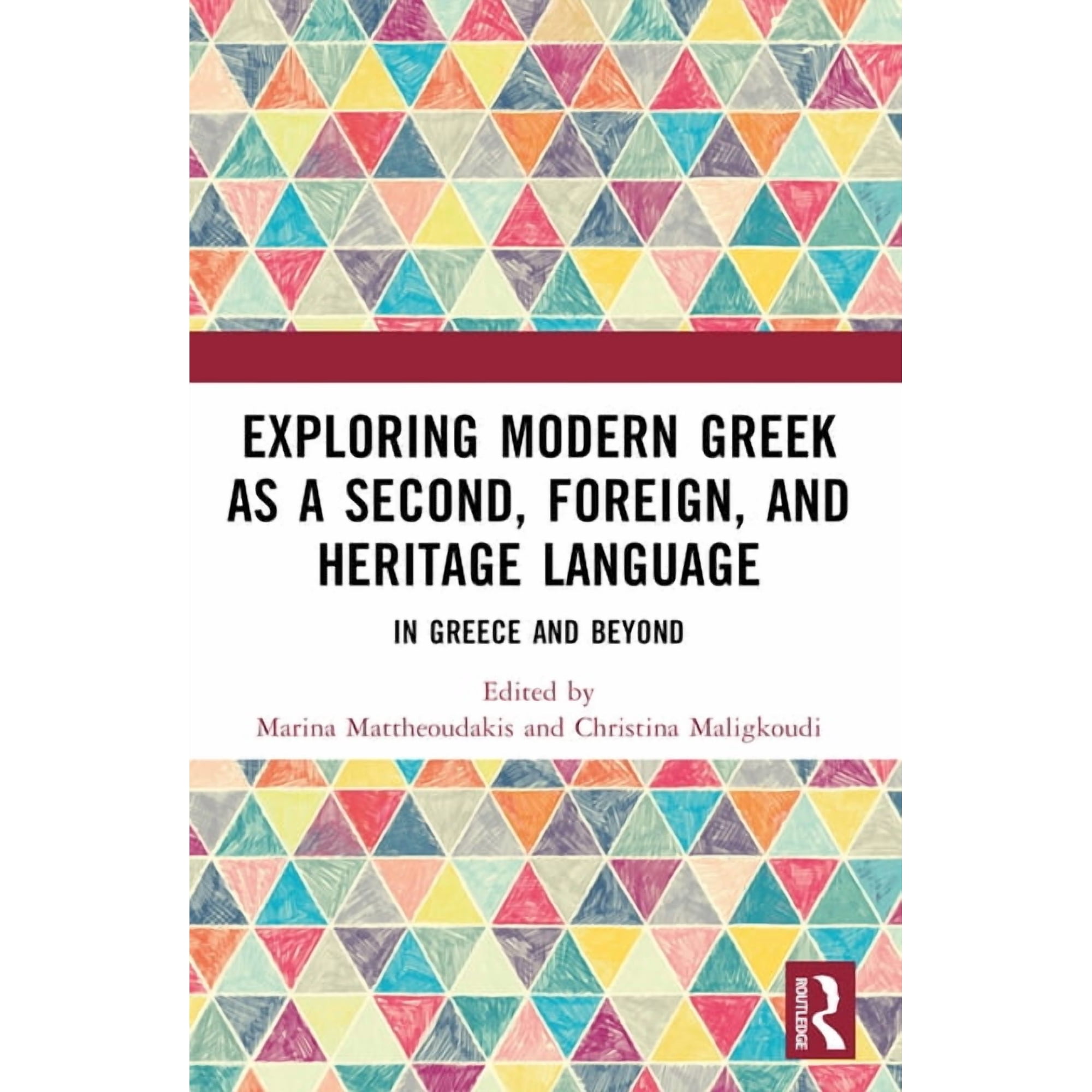 Exploring Modern Greek as a Second, Foreign, and Heritage Language: In Greece and Beyond, (Paperback)