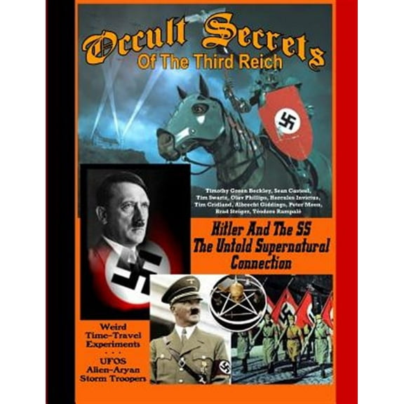 Occult Secrets of the Third Reich (Paperback) by Timothy Green Beckley, Sean Casteel, Tim Swartz