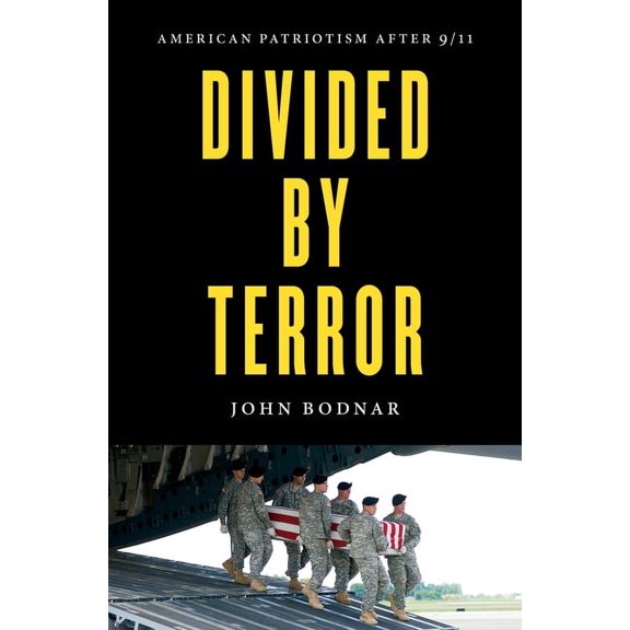 Divided by Terror: American Patriotism After 9/11, (Paperback)