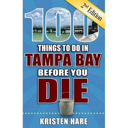 Tampa Bay Area Map - 100 things to do in tampa bay before you die: 9781681061641