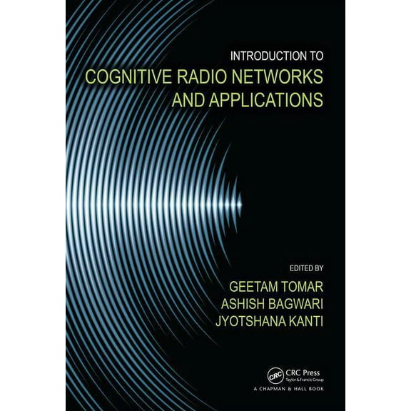 Introduction to Cognitive Radio Networks and Applications, (Hardcover)