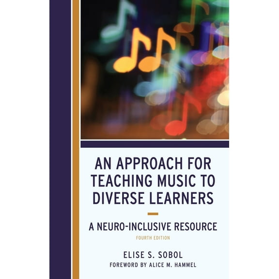 National Association for Music Education Approach for Teaching Music to Diverse Learners: A Neuro-Inclusive Resource, (Paperback)
