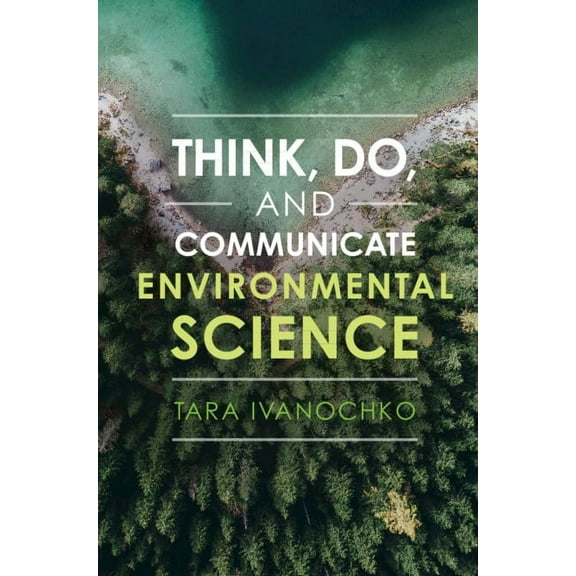 Think, Do, and Communicate Environmental Science, (Hardcover)