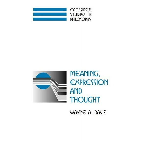 Cambridge Studies in Philosophy Meaning, Expression and Thought, (Paperback)