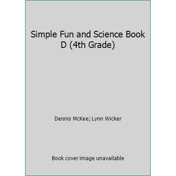 Pre-Owned Simple Fun and Science Book D (4th Grade) (Paperback) 1571101748 9781571101747