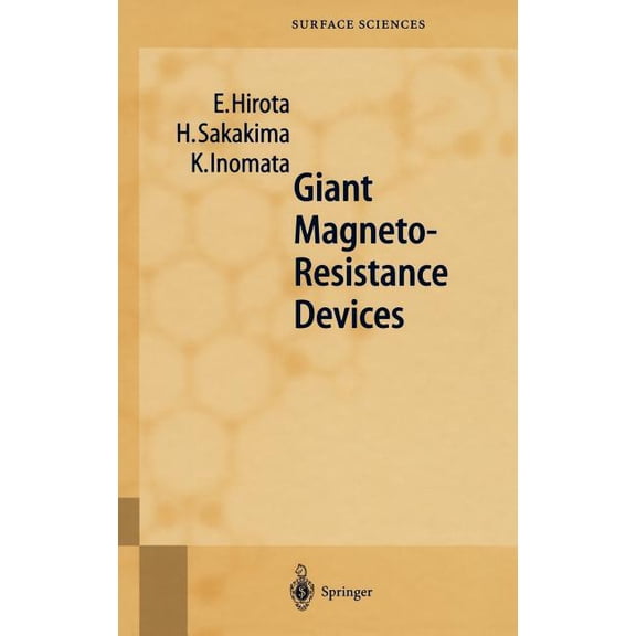Springer Surface Sciences Giant Magneto-Resistance Devices, Book 40, (Hardcover)