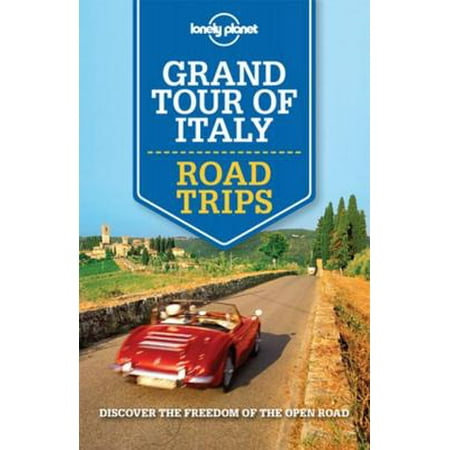 Lonely Planet Grand Tour of Italy Road Trips -