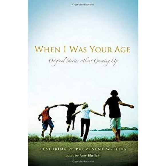 Pre-Owned When I Was Your Age: Volumes I and II Vols. I & II : Original Stories about Growing Up 9780763658922