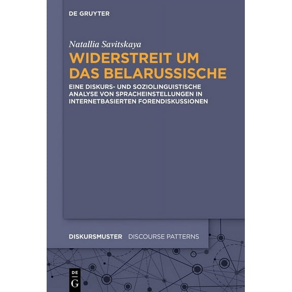 Diskursmuster / Discourse Patterns Widerstreit um das Belarussische, Book 24, (Paperback)