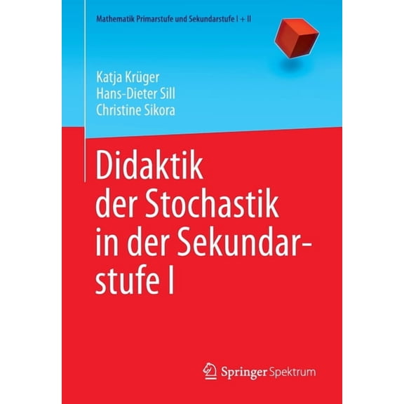 Mathematik Primarstufe Und Sekundarstufe Didaktik Der Stochastik in Der Sekundarstufe I, (Paperback)