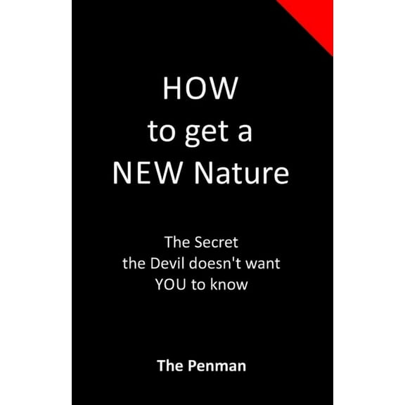 Alongside God How to get a New Nature: The Secret the Devil doesn't want YOU to know, Book 1, (Paperback)