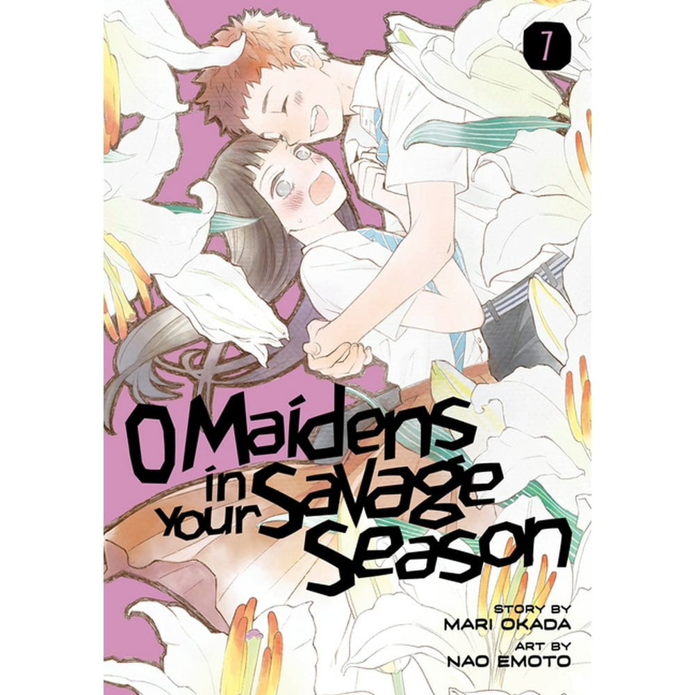 O Maidens In Your Savage Manga O Maidens in Your Savage Season: O Maidens in Your Savage Season 7