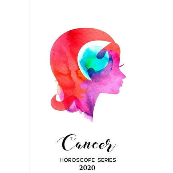 Astrology Horoscopes 2020: Cancer Horoscope 2020 (Series #4) (Paperback)